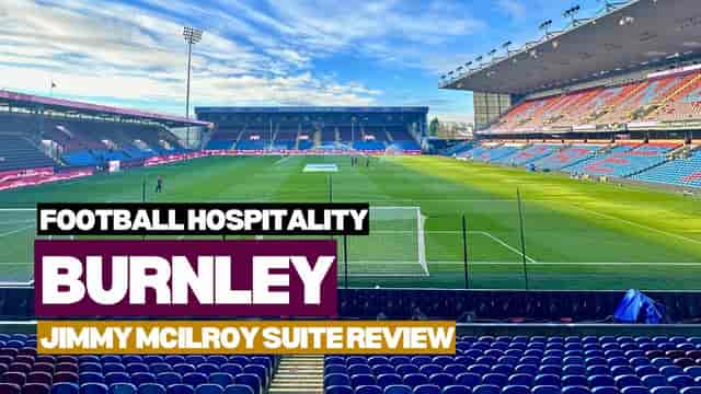 Jimmy McIlroy Suite at Burnley FC: premium hospitality stadium space for VIP corporate events.